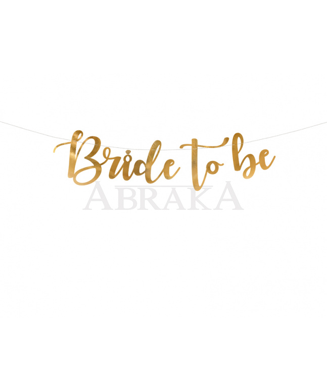 Banner BRIDE TO BE 19 x 80 cm ZLATÝ